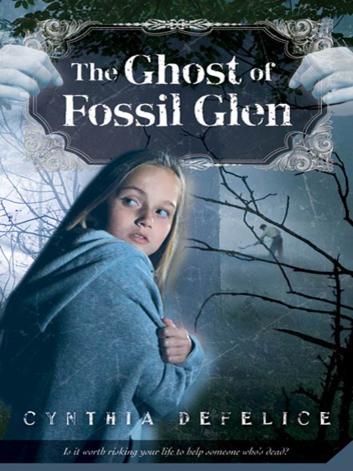 Title details for The Ghost of Fossil Glen by Cynthia DeFelice - Wait list
